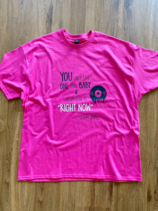 Your Time is Right Now Unisex Tshirt - Pink