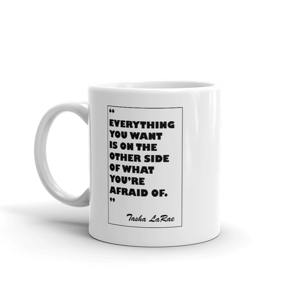 Everything You Want...Mug