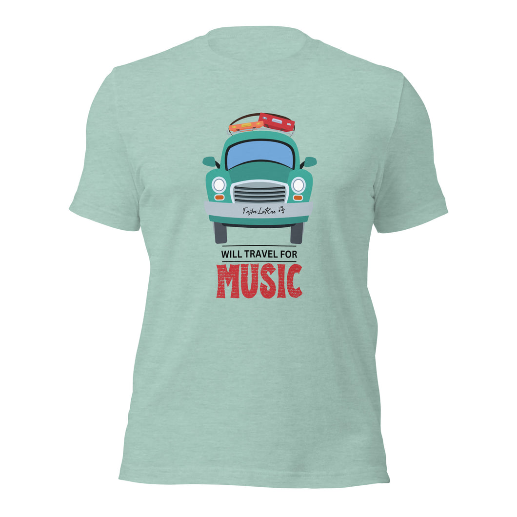 Will Travel for Music Unisex t-shirt