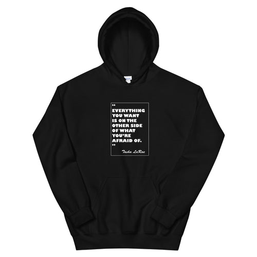 Everything You Want... Unisex Hoodie