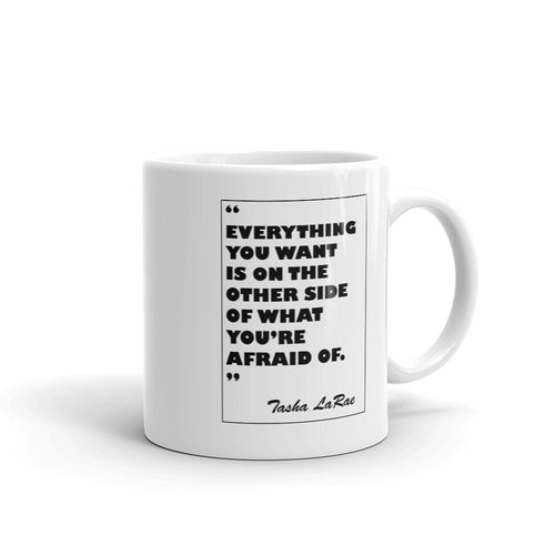 Everything You Want...Mug