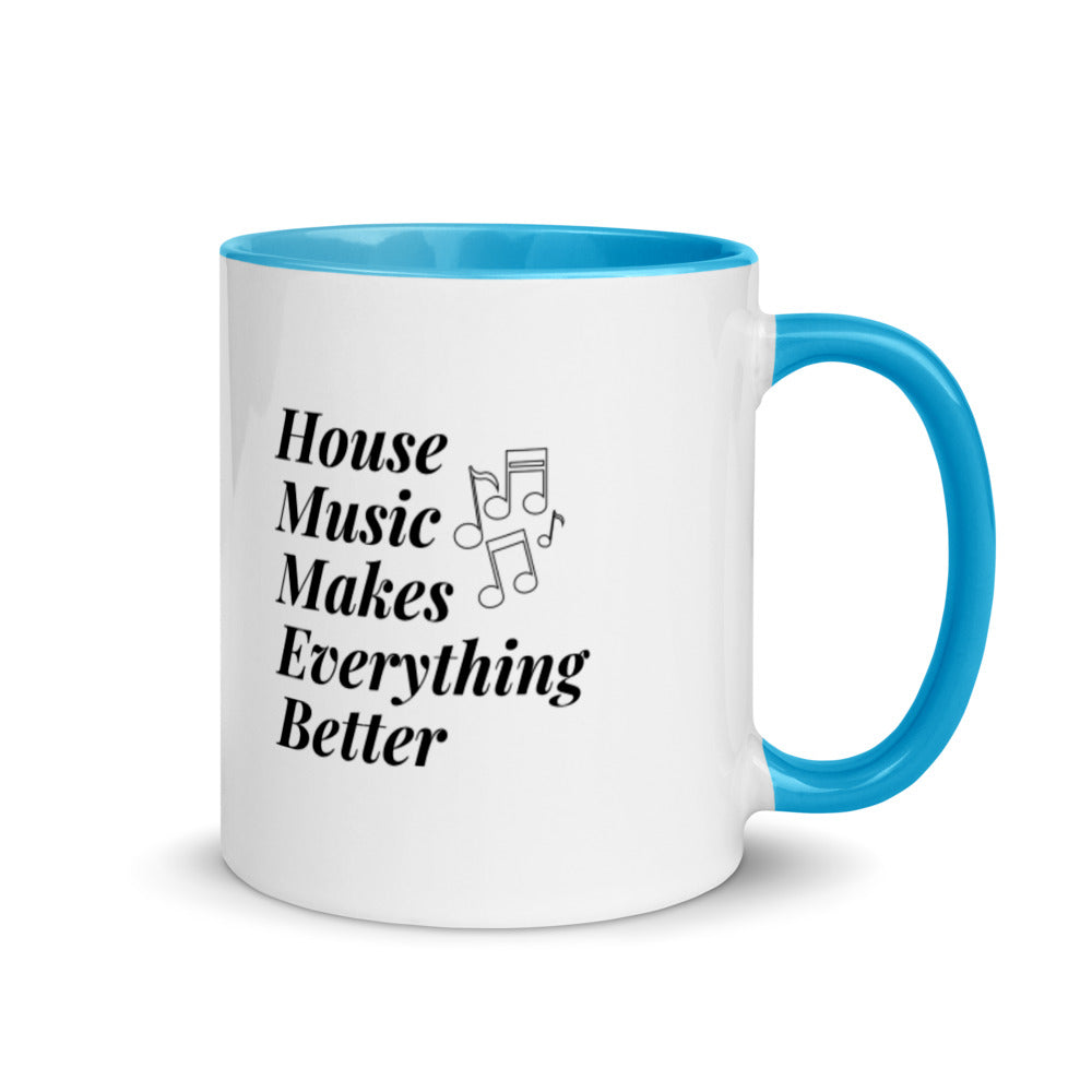 House Music Makes Everything Better Mug with Color Inside