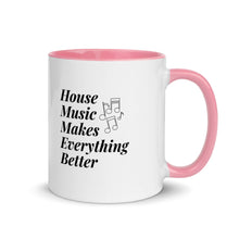 House Music Makes Everything Better Mug with Color Inside